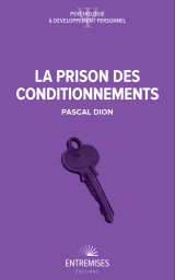 La prison des conditionnements