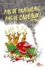 Pas de traîneau, pas de cadeaux !