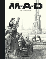 M.a.d. - tome 1 - un empire de rouille