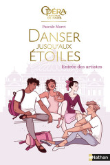 Danser jusqu'aux étoiles - tome 1 entrée des artistes