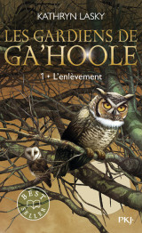 Les gardiens de ga'hoole - tome 1 l'enlèvement