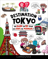 Destination tokyo : un guide en bd pour les fans de mangas !