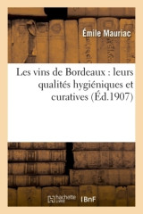 Les vins de bordeaux : leurs qualités hygiéniques et curatives