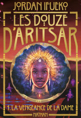 Les douze d'aritsar t1 : la vengeance de la dame