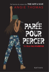 Parée pour percer. tu ne peux pas m'arrêter