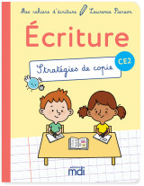 Mes cahiers d'ecriture - ce2 - stratégies de copie