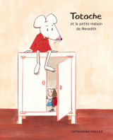 Totoche et la petite maison de meredith