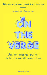 On the verge - des hommes qui parlent de leur sexualité sans tabou