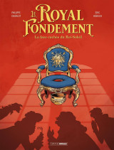 Le royal fondement - histoire complete