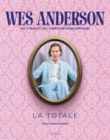 Wes anderson - la totale