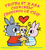 Trotro et zaza cherchent chouchou le chat