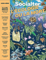 Socialter hs n°12 - l'écologie ou la mort - decembre 2021