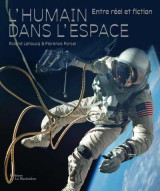 L'humain dans l'espace, entre réel et fiction