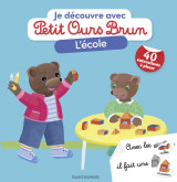 Je découvre l'école avec petit ours brun