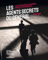 Les agents secrets du général (1940-1944)