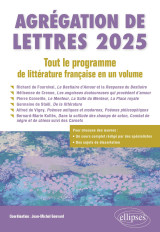 Agrégation de lettres 2025. tout le programme de littérature française en un volume