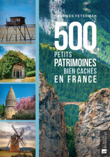 500 petits patrimoines bien caches en france