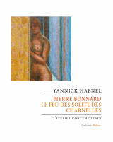 Pierre bonnard. le feu des solitudes charnelles