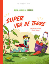 Super copains du jardin : super ver de terre