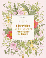 L'herbier bienfaisant d'hildegarde de bingen