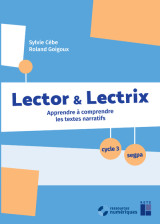 Lector et lectrix cycle 3 + cd-rom + téléchargement - apprendre à comprendre les textes narratifs