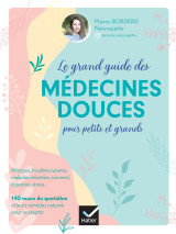 Le grand guide des médecines douces pour petits et grands