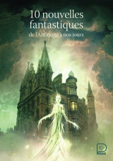 10 nouvelles fantastiques de l'antiquité à nos jours
