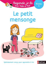 Regarde je lis ! une histoire à lire tout seul - le petit mensonge niv1