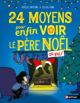 24 moyens pour enfin voir le père noël ou pas !