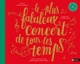 Le plus fabuleux concert de tous les temps