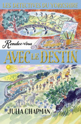 Les détectives du yorkshire - tome 10 rendez-vous avec le destin