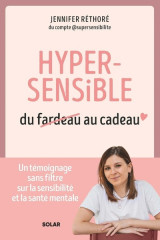 Hypersensible, du fardeau au cadeau