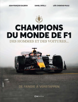 Champions du monde de f1 - des hommes et des voitures ... de fangio à verstapppen