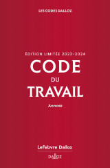 Code du travail, édition limitée 2023-2024 87ed - annoté