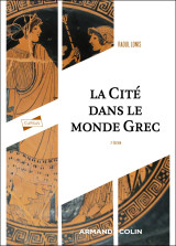 La cité dans le monde grec - 2e éd.