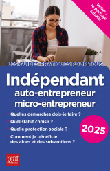 Indépendant, auto-entrepreneur, micro-entrepreneur 2025