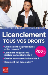 Licenciement, tous vos droits 2025