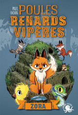 Poules, renards, vipères - tome 2 zora