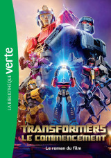 Transformers : le commencement - le roman du film