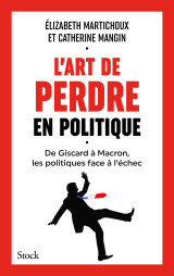 L'art de perdre en politique