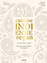 Cuisine indienne vegan - recettes végétales d'une famille du gujarat