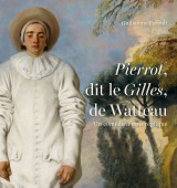 Pierrot dit le gilles de watteau. un comédien sans réplique