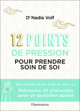 12 points de pression pour prendre soin de soi