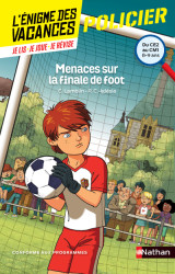 L'enigme des vacances du ce2 au cm1 - menaces sur la finale de foot