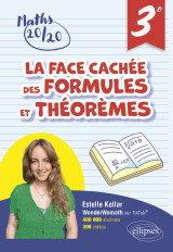 La face cachée des formules et théorèmes - troisième