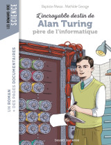 L'incroyable destin d'alan turing, père de l'informatique