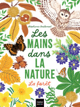 Les mains dans la nature - la forêt