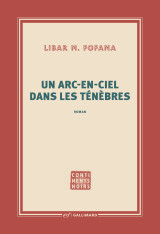 Un arc-en-ciel dans les ténèbres