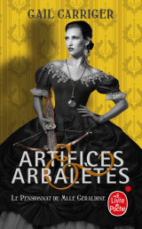 Artifices & arbalètes (le pensionnat de mlle géraldine, tome 4) )