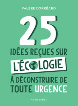 25 idées reçues sur l'écologie à déconstruire de toute urgence